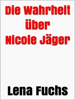 cover image of Die Wahrheit über Nicole Jäger